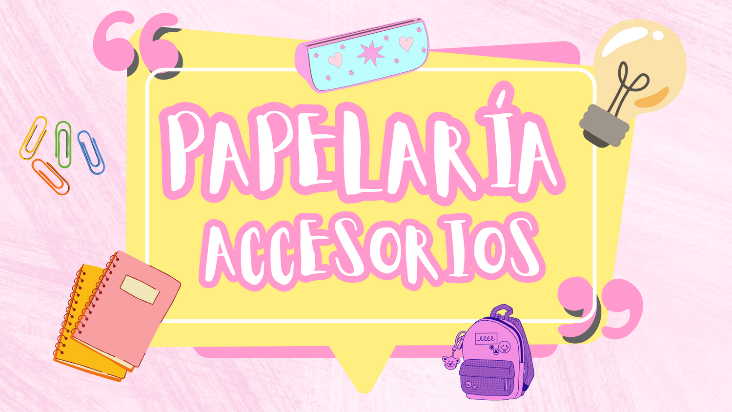 PAPELERÍA/ACCESORIOS
